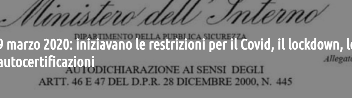 9 Marzo 2020: Iniziavano le Restrizioni Incostituzionali ed il Terrorismo Mediatico per il Covid, il Lockdown e le Autocertificazioni ! Per Non Dimenticare mai cosa Vi hanno fatto !